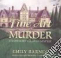 The Fine Art of Murder (CD Audiobook) libro in lingua di Barnes Emily, MacDuffie Carrington (NRT)