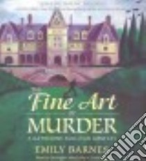 The Fine Art of Murder (CD Audiobook) libro in lingua di Barnes Emily, MacDuffie Carrington (NRT)