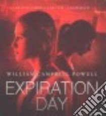 Expiration Day (CD Audiobook) libro in lingua di Powell William Campbell, De Cuir Gabrielle (NRT)