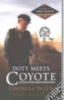 Doty Meets Coyote libro in lingua di Doty Thomas