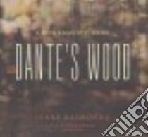 Dante's Wood (CD Audiobook) libro in lingua di Raimondo Lynne, Rudnicki Stefan (NRT)