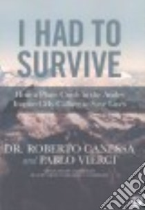 I Had to Survive (CD Audiobook) libro in lingua di Canessa Roberto Dr., Frias Carlos (TRN), Rivera Thom (NRT), Burns Traber (NRT), Alexander Elijah (NRT)
