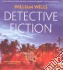 Detective Fiction (CD Audiobook) libro in lingua di Wells William, Corren Donald (NRT)