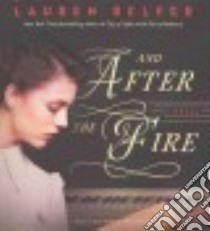 And After the Fire (CD Audiobook) libro in lingua di Belfer Lauren, Sands Xe (NRT), Vance Simon (NRT)
