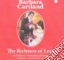 The Richness of Love (CD Audiobook) libro in lingua di Cartland Barbara, Wren Anthony (NRT)