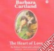 The Heart of Love (CD Audiobook) libro in lingua di Cartland Barbara, Wren Anthony (NRT)