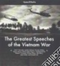 The Greatest Speeches of the Vietnam War (CD Audiobook) libro in lingua di SpeechWorks (COR), Kennedy John Fitzgerald (NRT), Johnson Lyndon (NRT), Mailer Norman (NRT), Morse Wayne (NRT)