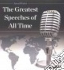 The Greatest Speeches of All Time (CD Audiobook) libro in lingua di SpeechWorks (COR)