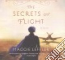 The Secrets of Flight (CD Audiobook) libro in lingua di Leffler Maggie, Caruso Barbara (NRT), Pressley Brittany (NRT)