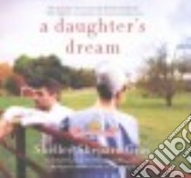 A Daughter's Dream (CD Audiobook) libro in lingua di Gray Shelley Shepard, Henderson Heather (NRT)