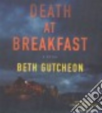 Death at Breakfast (CD Audiobook) libro in lingua di Gutcheon Beth, Darlow Cynthia (NRT)