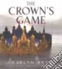 The Crown's Game (CD Audiobook) libro in lingua di Skye Evelyn, West Steve (NRT)