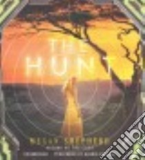 The Hunt (CD Audiobook) libro in lingua di Shepherd Megan, Kreinik Barrie (NRT)