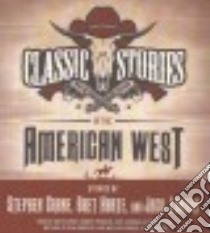 Classic Stories of the American West (CD Audiobook) libro in lingua di Crane Stephen, Harte Bret, London Jack, Birney David (NRT), Forster Robert (NRT)