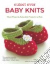 Cutest Ever Baby Knits libro in lingua di Pierce Val
