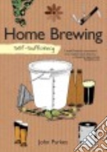 Home Brewing libro in lingua di Parkes John