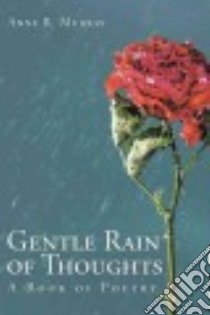 Gentle Rain of Thoughts libro in lingua di Murray Anne R.