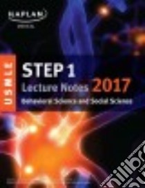 USMLE Step 1 Behavioral Science and Social Sciences Lecture Notes 2017 libro in lingua di Kaplan (COR)