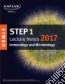 USMLE Step 1 Immunology and Microbiology Lecture Notes 2017 libro in lingua di Kaplan (COR)