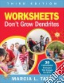 Worksheets Don't Grow Dendrites libro in lingua di Tate Marcia L. (EDT)