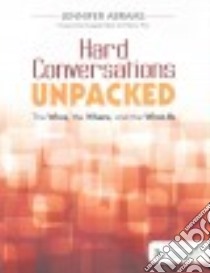 Hard Conversations Unpacked libro in lingua di Abrams Jennifer, Fisher Douglas (FRW), Frey Nancy (FRW)