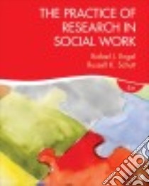 The Practice of Research in Social Work libro in lingua di Engel Rafael J., Schutt Russell K.