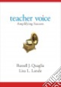 Teacher Voice libro in lingua di Quaglia Russell J., Lande Lisa L.