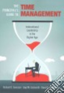 The Principal's Guide to Time Management libro in lingua di Sorenson Richard D., Goldsmith Lloyd M., Dematthews David E.