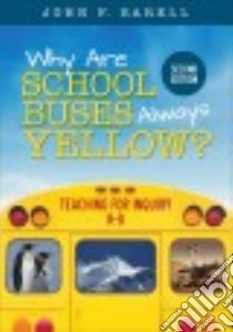 Why Are School Buses Always Yellow? libro in lingua di Barell John F.