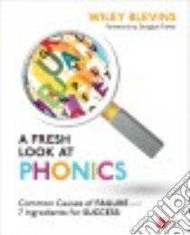 A Fresh Look at Phonics, Grades K-2 libro in lingua di Blevins Wiley, Fisher Douglas (FRW)