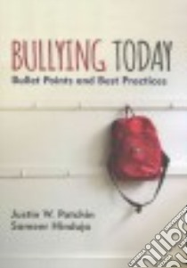 Bullying Today libro in lingua di Patchin Justin W., Hinduja Sameer