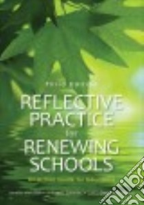 Reflective Practice for Renewing Schools libro in lingua di York-Barr Jennifer, Sommers William A., Ghere Gail S., Montie Jo, Costa Arthur L. (FRW)