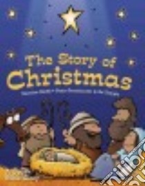 The Story of Christmas libro in lingua di Smith Martina, Grosshauser Peter (ILT), Temple Ed (ILT)