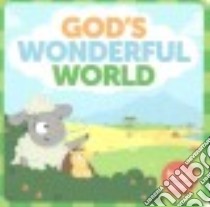 God's Wonderful World libro in lingua di Hilton Jennifer, McCurry Kristen, Rimmington Natasha (ILT)