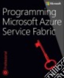 Programming Microsoft Azure Service Fabric libro in lingua di Bai Haishi