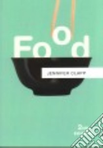Food libro in lingua di Clapp Jennifer