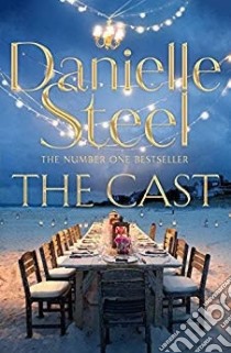 The Cast libro in lingua di Danielle Steel