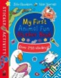 My First Animal Fun Sticker Book libro in lingua di Donaldson Julia, Sharratt Nick (ILT)