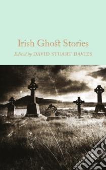 Irish Ghost Stories libro in lingua di Davies David Stuart (EDT)