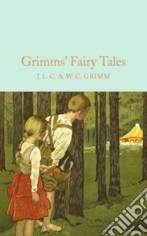 Grimms' Fairy Tales libro in lingua di J. L. C., Grimm W. c., Rackham Arthur (ILT), Frith Barbara (ILT), Harness Peter (AFT)