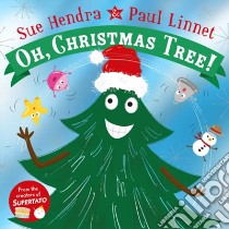 Oh, Christmas Tree! libro in lingua di Sue Hendra
