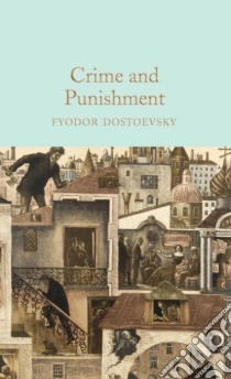 Crime and Punishment libro in lingua di Dostoyevsky Fyodor, Garnett Constance Black (TRN), Francis Oliver (AFT)