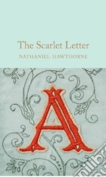 The Scarlet Letter libro in lingua di Hawthorne Nathaniel, Claypole Jonty (AFT)