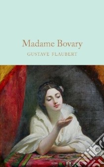 Madame Bovary libro in lingua di Flaubert Gustave, Aveling Eleanor Marx (TRN), Harness Peter (AFT)