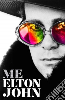 John, Elton - Me : Elton John Official Autobiography [Edizione: Regno Unito] libro in lingua di JOHN, ELTON