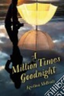 A Million Times Goodnight libro in lingua di Mcbride Kristina