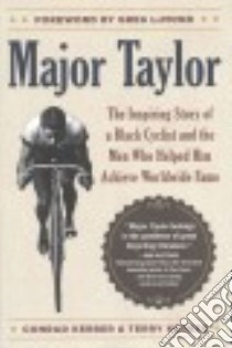 Major Taylor libro in lingua di Kerber Conrad, Kerber Terry, Lemond Greg (FRW)