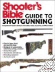 Shooter's Bible Guide to Sporting Shotguns libro in lingua di Brant Alex