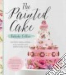 The Painted Cake libro in lingua di Collins Natasha