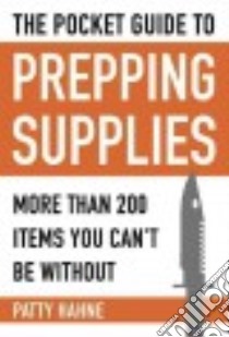 Pocket Guide to Prepping Supplies libro in lingua di Hahne Patty